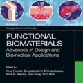 دانلود کتاب بیومواد عملکردی: پیشرفت در طراحی و کاربردهای زیست پزشکی<br>Functional Biomaterials: Advances in Design and Biomedical Applications, 1ed