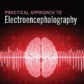 دانلود کتاب رویکرد عملی به الکتروانسفالوگرافی<br>Practical Approach to Electroencephalography 2nd Edition