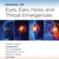 دانلود کتاب راهنمای اورژانس های چشم، گوش، بینی و گلو<br>Manual of Eye, Ear, Nose, and Throat Emergencies, 1ed