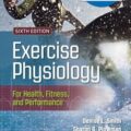 دانلود کتاب فیزیولوژی ورزشی برای سلامتی، تناسب اندام و عملکرد<br>Exercise Physiology for Health, Fitness, and Performance, 6ed