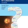 دانلود کتاب رویکرد عملی به گلوکوم: بر اساس مورد<br>Practical Approach to Glaucoma: Case Based, 1ed