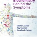 دانلود کتاب بیوشیمی پشت علائم<br>Biochemistry Behind the Symptoms, 1ed