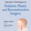 دانلود کتاب تکنیک های عملی در جراحی پلاستیک و ترمیمی کودکان<br>Operative Techniques in Pediatric Plastic and Reconstructive Surgery, 1ed