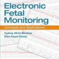 دانلود کتاب پایش الکترونیکی جنین: مفاهیم و کاربردها<br>Electronic Fetal Monitoring: Concepts and Applications, 3ed