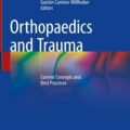 دانلود کتاب ارتوپدی و تروما: مفاهیم فعلی و بهترین شیوه ها + ویدئو<br>Orthopaedics and Trauma: Current Concepts and Best Practices 2024th Edition + Video