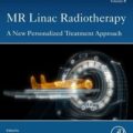 دانلود کتاب رادیوتراپی MR Linac: یک رویکرد جدید درمانی شخصی<br>MR Linac Radiotherapy: A New Personalized Treatment Approach, 1ed