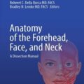 دانلود کتاب آناتومی پیشانی، صورت و گردن<br>Anatomy of the Forehead, Face, and Neck 2024th Edition