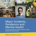 دانلود کتاب حوادث مهم، همه‌گیری و سلامت روان<br>Major Incidents, Pandemics and Mental Health, 1ed