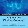 دانلود کتاب فیزیک برای انکولوژی بالینی<br>Physics for Clinical Oncology, 2ed