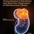 دانلود کتاب پیامد ایمونولوژیک و تشخیص مولکولی سرطان ادراری تناسلی<br>Immunological Implications and Molecular Diagnostics of Genitourinary Cancer, 1ed