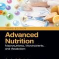 دانلود کتاب تغذیه پیشرفته: درشت مغذی ها، ریز مغذی ها و متابولیسم<br>Advanced Nutrition: Macronutrients, Micronutrients, and Metabolism, 3ed