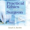 دانلود کتاب اخلاق عملی برای جراح<br>Practical Ethics for the Surgeon, 1ed