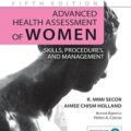 دانلود کتاب ارزیابی پیشرفته سلامت زنان: مهارت‌ها، رویه‌ها و مدیریت<br>Advanced Health Assessment of Women: Skills, Procedures, and Management, 5ed