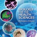 دانلود کتاب بیولوژی برای علوم بهداشتی: مکانیسم های بیماری<br>Biology for the Health Sciences: Mechanisms of Disease, 1ed