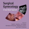 دانلود کتاب جراحی زنان: یک رویکرد مبتنی بر مورد<br>Surgical Gynecology: A Case-Based Approach 1st Edition