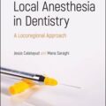 دانلود کتاب بی حسی موضعی در دندانپزشکی: یک رویکرد محلی<br>Local Anesthesia in Dentistry: A Locoregional Approach, 1ed