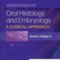 دانلود کتاب ملزومات بافت شناسی و جنین شناسی دهان<br>Essentials of Oral Histology and Embryology 6th Edition