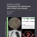 دانلود کتاب مرور موردی بوردهای ریوی و مراقبت‌های حیاتی کلینیک مایو<br>Mayo Clinic Case Review for Pulmonary and Critical Care Boards, 1ed