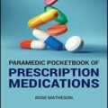 دانلود کتاب جیبی پیراپزشکی داروهای تجویزی<br>Paramedic Pocketbook of Prescription Medications 1st Edition