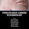 دانلود کتاب یادگیری مبتنی بر مشکل در درماتولوژی<br>Problem Based Learning in Dermatology 1st Edition