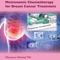 دانلود کتاب رویکردهای جدید در شیمی درمانی مترونومیک برای درمان سرطان پستان<br>Novel Approaches in Metronomic Chemotherapy for Breast Cancer Treatment, 1ed