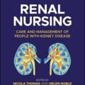 دانلود کتاب پرستاری کلیه: مراقبت و مدیریت افراد مبتلا به بیماری کلیوی<br>Renal Nursing: Care and Management of People with Kidney Disease 6th Edition