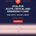 دانلود کتاب نوار قلب برای مراقبت های حاد، حیاتی و اورژانسی (جلد 1)<br>ECGs for Acute, Critical and Emergency Care, Volume 1 2nd Edition