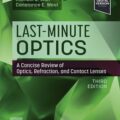 دانلود کتاب اپتیک لحظه آخری: بررسی اپتیک، انکسار و لنزهای تماسی<br>Last-Minute Optics: A Concise Review of Optics, Refraction, and Contact Lenses, 3ed