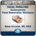 دانلود دوره ویدئویی فلج صورت: تکنیک های نوین بازسازی صورت عزیززاده<br>QMP Facial Paralysis: Contemporary Facial Reanimation Techniques