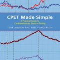 دانلود کتاب CPET آسان شده: راهنمای عملی تست ورزش قلبی ریوی<br>CPET Made Simple: A Practical Guide to Cardiopulmonary Exercise Testing 1st Edition