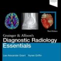 دانلود کتاب ضروریات رادیولوژی تشخیصی گرینگر و آلیسون<br>Grainger & Allison's Diagnostic Radiology Essentials 3rd Edition