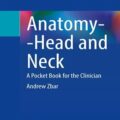 دانلود کتاب آناتومی سر و گردن: کتاب جیبی برای پزشک<br>Anatomy--Head and Neck: A Pocket Book for the Clinician, 1ed