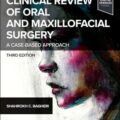 دانلود کتاب بررسی بالینی جراحی دهان و فک و صورت باقری + ویدئو<br>Clinical Review of Oral and Maxillofacial Surgery 3rd Edition + Video