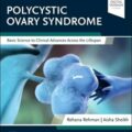 دانلود کتاب سندرم تخمدان پلی کیستیک: علم پایه تا پیشرفت های بالینی در طول عمر<br>Polycystic Ovary Syndrome: Basic Science to Clinical Advances Across the Lifespan, 1ed