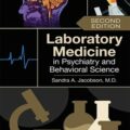 دانلود کتاب پزشکی آزمایشگاهی در روانپزشکی و علوم رفتاری<br>Laboratory Medicine in Psychiatry and Behavioral Science 2nd Edition