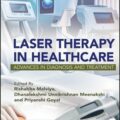 دانلود کتاب لیزر درمانی در مراقبت سلامت: پیشرفت در تشخیص و درمان<br>Laser Therapy in Healthcare: Advances in Diagnosis and Treatment 1st Edition