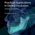 دانلود کتاب کاربردهای عملی در اکلوژن دندان: آنالوگ به دیجیتال<br>Practical Applications in Dental Occlusion: Analog to Digital, 1ed