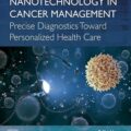 دانلود کتاب نانوتکنولوژی در مدیریت سرطان<br>Nanotechnology in Cancer Management 1st Edition