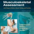 دانلود کتاب ارزیابی اسکلتی عضلانی: محدوده حرکتی مفصل، تست عضلانی و عملکرد<br>Musculoskeletal Assessment: Joint Range of Motion, Muscle Testing, and Function 4th Edition