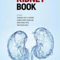 دانلود کتاب کلیه: راهنمای عملی در مورد پزشکی کلیه<br>The Kidney Book: A Practical Guide on Renal Medicine, 1ed