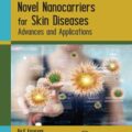 دانلود کتاب نانوحامل های جدید برای بیماری های پوستی<br>Novel Nanocarriers for Skin Diseases 1st Edition