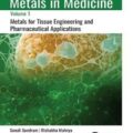 دانلود کتاب فلزات در پزشکی: فلزات برای مهندسی بافت و کاربردهای دارویی (جلد 1)<br>Metals in Medicine: Volume 1: Metals for Tissue Engineering and Pharmaceutical Applications 1st Edition