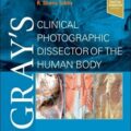 دانلود کتاب تشریح بالینی عکاسی بدن انسان گری + ویدئو<br>Gray's Clinical Photographic Dissector of the Human Body 3rd Edition + Video