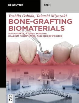 دانلود کتاب Bone-Grafting Biomaterials: Autografts, Hydroxyapatite, Calcium-Phosphates, and Biocomposites 1st Edition