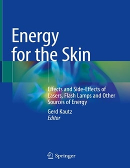 دانلود کتاب Energy for the Skin: Effects and Side-Effects of Lasers, Flash Lamps and Other Sources of Energy, 1ed