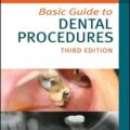 دانلود کتاب راهنمای اولیه روش های دندانپزشکی<br>Basic Guide to Dental Procedures 3rd Edition