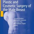 دانلود کتاب جراحی پلاستیک و زیبایی سینه مردانه<br>Plastic and Cosmetic Surgery of the Male Breast 1st Edition