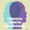 دانلود کتاب مشاوره ژنتیک قبل از تولد<br>Prenatal Genetic Counseling 1st Edition