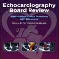 دانلود کتاب مرور بورد اکوکاردیوگرافی: 600 سوال چند گزینه ای با بحث<br>Echocardiography Board Review: 600 Multiple Choice Questions with Discussion 3rd Edition