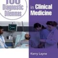 دانلود کتاب 100 معضل تشخیصی در پزشکی بالینی<br>100Diagnostic Dilemmas in Clinical Medicine 2nd Edition